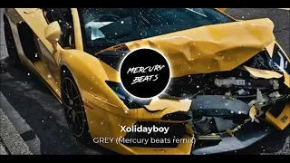 REMIX | Xolidayboy - GREY (Mercury beats remix)