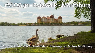 VLOG #031 - Fotowalk - Unterwegs am Schloss Moritzburg - Fasanenschlösschen - Binnenleuchtturm