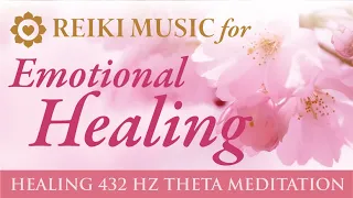 Reiki Music for Emotional Healing 2020 (Relaxing) | 432 hz Sakura Meditation Theta | (Anti-stress)