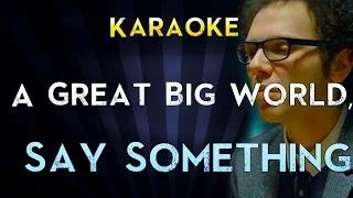Say Something - A Great Big World, Christina Aguilera | Lower Key Karaoke Instrumental Lyrics Sing