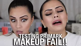 TESTING PRIMARK MAKEUP... FAIL !?