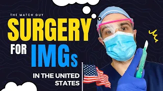Surgery for IMGs | Pathways to General Surgery in the US | How to become a surgeon| جراحة عامة