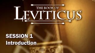 Leviticus Session 1 of 16 (Introduction) with Chuck Missler