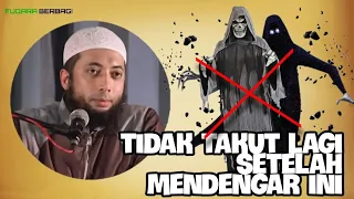 Pahami ini maka anda tidak akan takut hantu lagi - Ustadz Khalid Basalamah