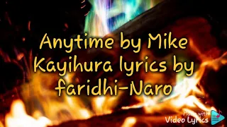 Anytime by Mike kayihura (official video lyrics)