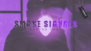 Aaryan Shah - Smoke Signals (DXNEFXR Remix)