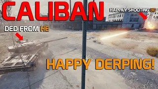 Caliban - Happy Derping! | World of Tanks