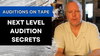 Auditions on Tape: Next Level Audition Secrets