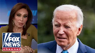 Judge Jeanine: Biden is such a 'wuss' on the world stage