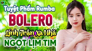 Lính Trận Xa Nhà, Vọng Gác Đêm Sương - Nhạc Trữ Tình Hay Nhất 2024 - LK Tuyệt Phẩm Rumba Hay