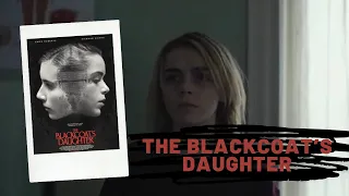 The Blackcoat’s Daughter - With A Capital C