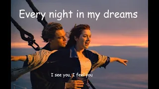 Every night in my dreams i see you i feel you ( Lyrics) Titanic movie