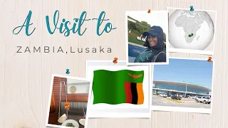 Travel Vlog : A trip to ZAMBIA LUSAKA🇿🇲