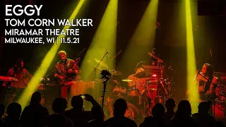 Eggy | Tom Corn Walker | Miramar Theatre | Milwaukee, WI | 11.5.21