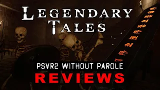 Legendary Tales VR | PSVR2 REVIEW