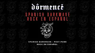 Dôrmencē - Spanish Darkwave & Rock en Español