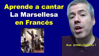 Aprende a cantar La Marseillaise en Francés  / Aprende a cantar en francés