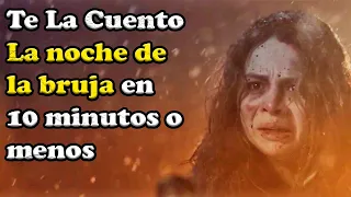 La noche de la bruja | Resumen en 8 minutos | Yo Te La Cuento