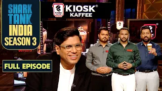 'KIOSK KAFFEE' देता है Premium Coffee सिर्फ़ Rs. 70 में | Shark Tank India S3 | Full Episode