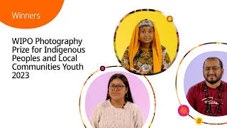 WIPO Photo Prize for Indigenous Peoples and Local Communities Youth: Voices from the 2023 Winners