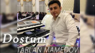 Tarlan m-Dostum (remix) 2020