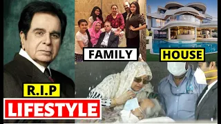 Dilip Kumar Lifestyle 2021, Death, Biography, Wife, Income, Movies, House, Family, Cars & Net Worth