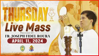 THURSDAY FILIPINO MASS TODAY LIVE || APRIL 11, 2024 || FR. JOSEPH FIDEL ROURA