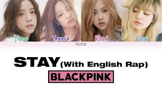 BLACKPINK - STAY (ENGLISH RAP & COLOR CODED LYRICS)