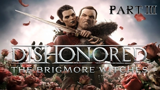 Dishonored The Brigmore Witches Часть 3 Катакомбы