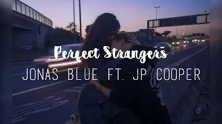 Perfect Strangers Jonas Blue (Subtitulada en Español).