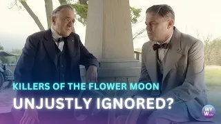 Oscar Snubbed: Why KILLERS OF THE FLOWER MOON Deserved Gold