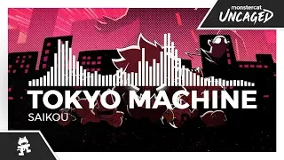 Tokyo Machine - SAIKOU [Monstercat Release]