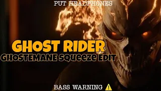 GHOSTEMANE SQUEEZE- GHOST RIDER EDIT | 1080p