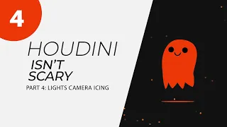 Houdini Isn't Scary  - Part  4: Lights Camera Icing