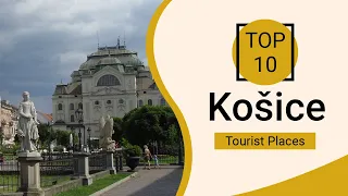 Top 10 Best Tourist Places to Visit in Kosice | Slovakia - English