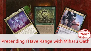 Pretending I Have Range with Miharu Oath - MTG Vintage