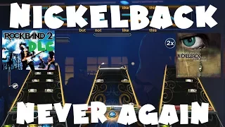 Nickelback - Never Again - Rock Band 2 DLC Expert Full Band (June 29th, 2010)