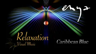 Enya  - CARIBBEAN BLUE (RELAXATION VISUAL MUSIC)