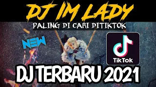 DJ IM LADY TIK TOK VIRAL 2021 | DJ AKU PEGANG KENDALI SUARAKAN KATA HATI REMIX