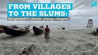 From villages to the slums: Bangladesh's climate change refugees • FRANCE 24 English