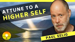 HOW TO BECOME YOUR HIGHEST SELF! - Mantras for Ascension | Paul Selig Interview