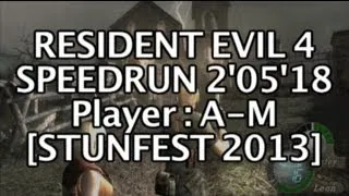 Resident Evil 4 (SPEEDRUN 2'05'18) -Player : A-M- [STUNFEST 2013] Bob Lennon, Sephyross, RealMyop