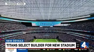 Titans select builder to oversee construction of new stadium