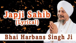 Bhai Harbans Singh Ji - Japji Sahib - Lyrical Shabad