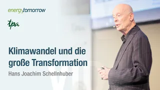 Der Klimawandel und die große Transformation | Hans Joachim Schellnhuber  - Energy Tomorrow 2024