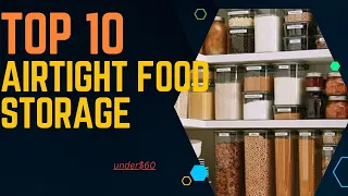 Wow fantastic" The best TOP 10 Airtight Food Storage Container Under $60.