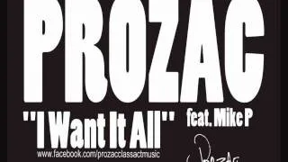 Prozac feat. Mike P- I Want It All