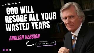 God Will Resore All Your Wasted Years By David Wilkerson