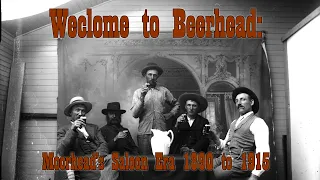Welcome to Beerhead: Moorhead's Saloon Era 1890 to 1915