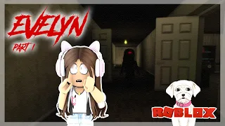 💀Evelyn [part 1] | ROBLOX